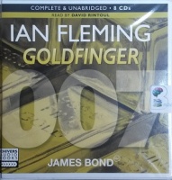 Goldfinger written by Ian Fleming performed by David Rintoul on CD (Unabridged)